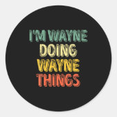 Mens Im Wayne Doing Wayne Things Funny Iz  ラウンドシール (正面)