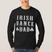 Mens Irish Dance Dad Stepdance Father Dancing Tシャツ (正面)