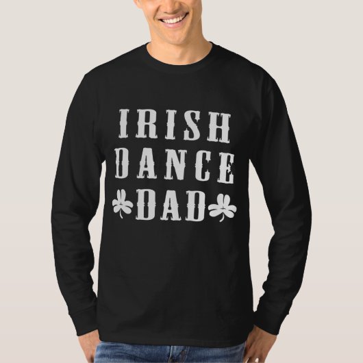 Mens Irish Dance Dad Stepdance Father Dancing Tシャツ (正面)