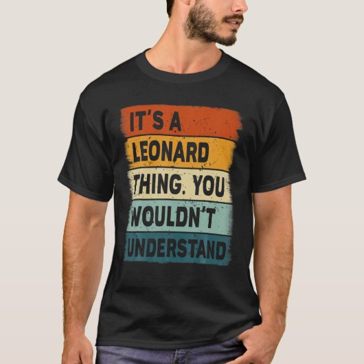 Mens It's A Leonard Things - Leonard Name Personal Tシャツ (正面)