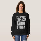 Mens Its Not AパパBod Its A Father姿23 スウェットシャツ (正面フル)