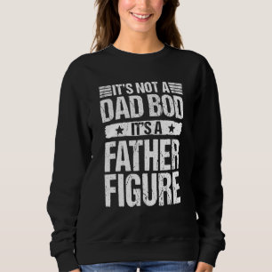 Mens Its Not AパパBod Its A Father姿23 スウェットシャツ