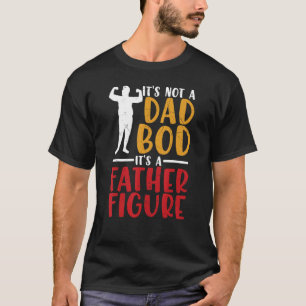 Mens Itu2019s Not AパパBod Itu2019s A Father Figu Tシャツ