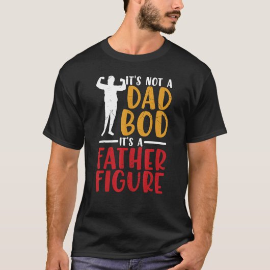 Mens Itu2019s Not AパパBod Itu2019s A Father Figu Tシャツ (正面)