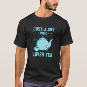 Mens Just A Boy Who Loves Tea Tea Drinker Tea  Cup Tシャツ (正面)