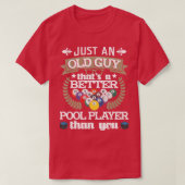Mens Just An Old Guy Thats A Better Pool Player 8B Tシャツ (デザイン正面)