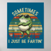 mens Just Farting I Frog Sometimes ポスター (正面)