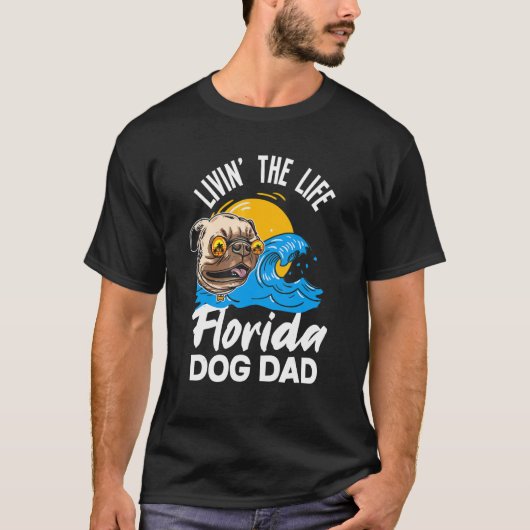 Mens Living The Life Florida Dog Dad   Florida Dog Tシャツ (正面)