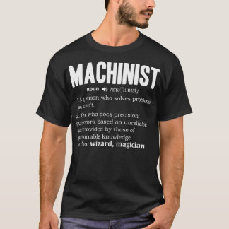 Mens Machinist定義エンジンドライバー名詞CNC Tシャツ