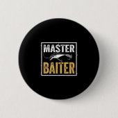 Mens master baiter funny fishing graphic 缶バッジ (正面)