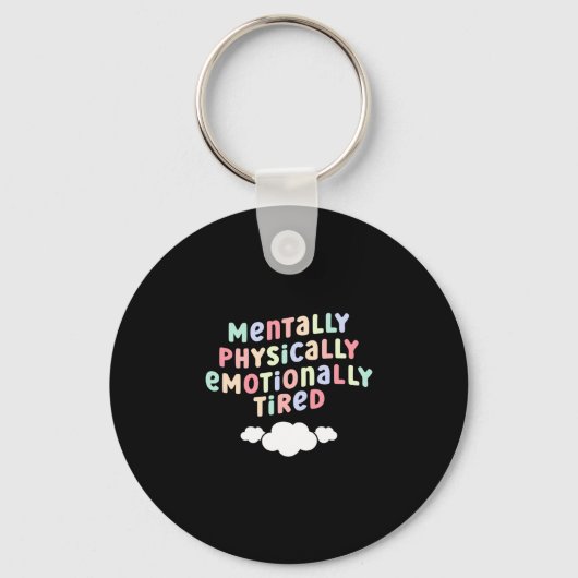 Mens mentally physically emotionally tired mental キーホルダー (正面)