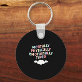Mens mentally physically emotionally tired mental キーホルダー (正面)