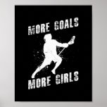 Mens More Goals More Girls Lacrosse  ポスター<br><div class="desc">Mens More Goals More Girls Lacrosse Gift. Perfect gift for your dad,  mom,  papa,  men,  women,  friend and family members on Thanksgiving Day,  Christmas Day,  Mothers Day,  Fathers Day,  4th of July,  1776 Independent day,  Veterans Day,  Halloween Day,  Patrick's Day</div>