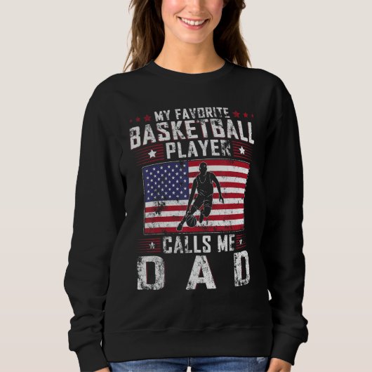 Mens My Favorite Basketball Player Calls Me Dad Fa スウェットシャツ (正面)