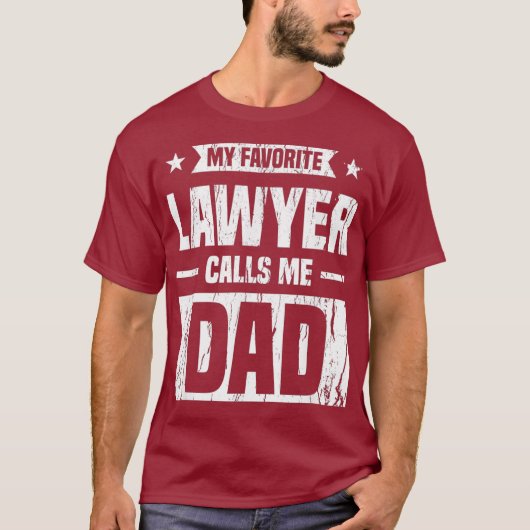 Mens My Favorite Lawyer Calls Me Dad Love Your Tシャツ (正面)