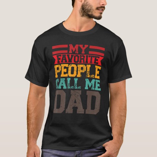 Mens My favorite people call me dad father Papa 1 Tシャツ (正面)