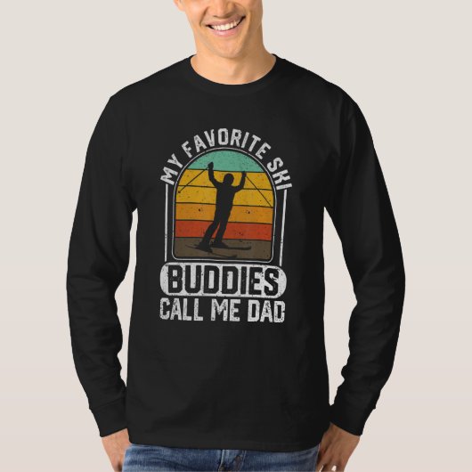 Mens My Favorite Ski Buddies Call Me Dad Funny Ski Tシャツ (正面)