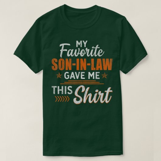 Mens My Favorite Son In Law Gave Me This Funny Fa Tシャツ (デザイン正面)