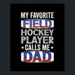 Mens My Field お気に入りの Hockey Player Calls Meパパ ポスター<br><div class="desc">私のフィールドお気に入りのホッケー選手は私にパパギフトを呼び出す。感謝祭の日，クリスマスの日，母の日，父の日， 7月4日， 1776独立日，パパの日，ハロウィーンの日，パトリックの日</div>