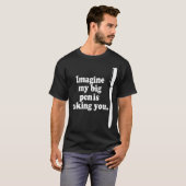 Mens My Pen is Raunchy Shirt Tシャツ (正面フル)