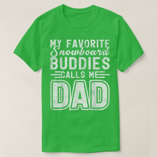 Mens My Snowboard Buddies Call Me Dad Snowboarding Tシャツ (デザイン正面)