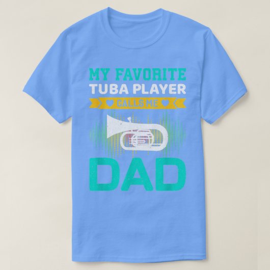 Mens My Tuba Playerがお気に入りのMeをパパの父親と呼ぶ Tシャツ (デザイン正面)