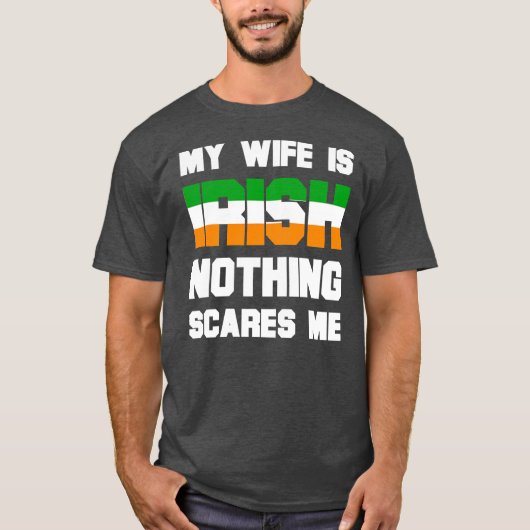 Mens My Wife Is Irish Nothing Scares Me Funny Tシャツ (正面)
