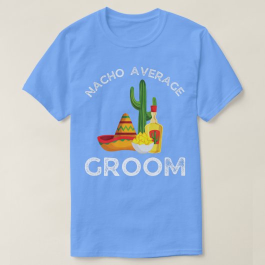 Mens Nacho Average GroomFunny Bachelor Party Tシャツ (デザイン正面)