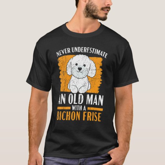 Mens Never Underestimate An Old Man With A Bichon  Tシャツ (正面)