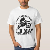 Mens Never Underestimate An Old Man With A Dirt Bi Tシャツ (正面)