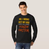 Mens No私は私の年齢を振るわない私は若い牧師Cath Tシャツ (正面フル)