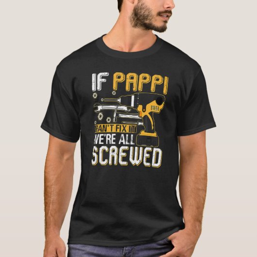 Mens Pappiもしは修正できない我々は全てねじ込みfathe Tシャツ (正面)