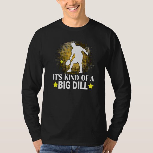 Mens Pickleball It's Kind Of A Big Dill Paddleball Tシャツ (正面)