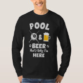Mens Pool & Beer That's Why I'm Here  Pool Billiar Tシャツ (正面)