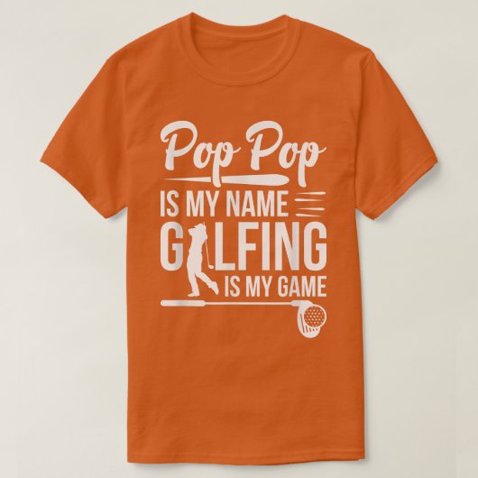 Mens Pop Pop Is My Name Golfing Is My Game Golfer Tシャツ (デザイン正面)