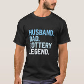 Mens Pottery Dad Husband Dad Pottery Legend Fathe Tシャツ (正面)