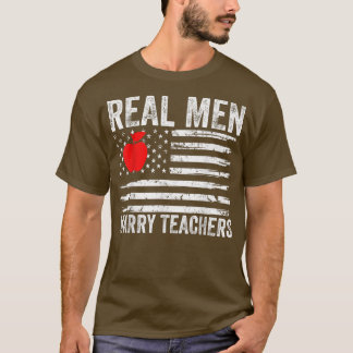 Mens Real Men Marry Teachers Funny Teachers Husban Tシャツ