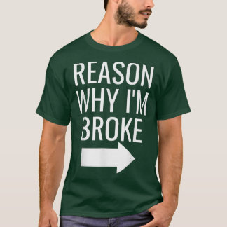 Mens Reason Why I'm Broke Spoiled Funny Matching C Tシャツ