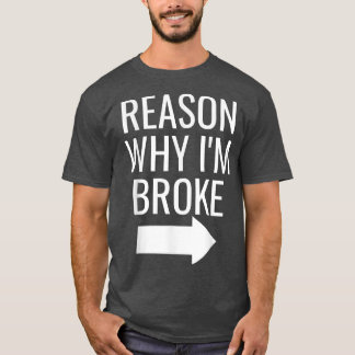 Mens Reason Why I'm Broke Spoiled Funny Matching C Tシャツ
