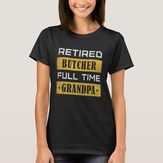 Mens Retired Butcher Full Time Grandpa Retirement Tシャツ (正面)