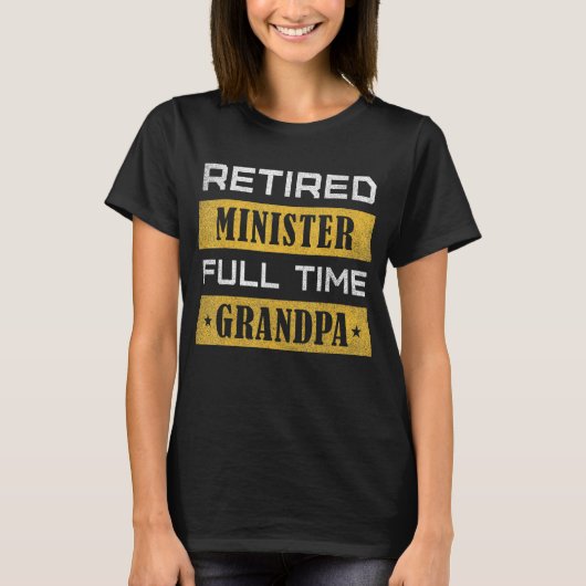 Mens Retired Minister Full Time Grandpa Retirement Tシャツ (正面)