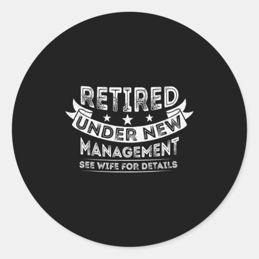 Mens Retired Under New Management Since 2022 Retir ラウンドシール (正面)