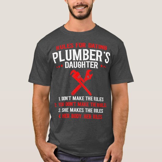 Mens Rules For Dating Plumbers Daughter Fathers Tシャツ (正面)