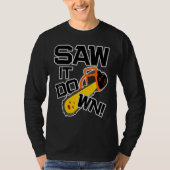 Mens Saw it down with a chainsaw  lumberjack and l Tシャツ (正面)