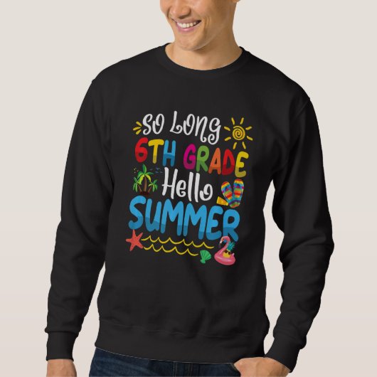 Mens So Long 6年生Hello Summer Last Day Of Sc スウェットシャツ (正面)