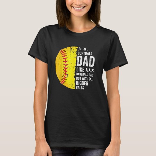 Mens Softball Dad like a baseball dad with bigger Tシャツ (正面)