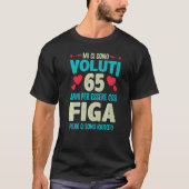 Mens Sono Voluti 65 Anni Essere Figa 65 Compleanno Tシャツ (正面)
