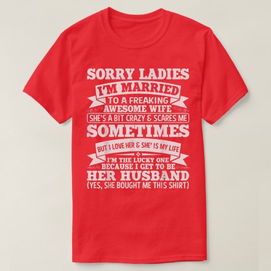Mens Sorry Ladies I'm Married To A Freaking Awesom Tシャツ (デザイン正面)