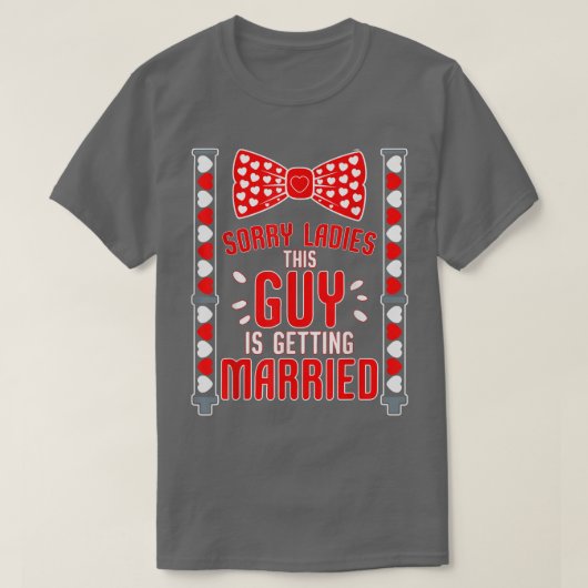 Mens Sorry Ladies This Guy Getting Married Funny B Tシャツ (デザイン正面)
