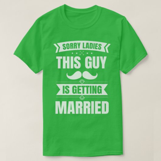 Mens Sorry Ladies This Guy Is Getting Married Husb Tシャツ (デザイン正面)